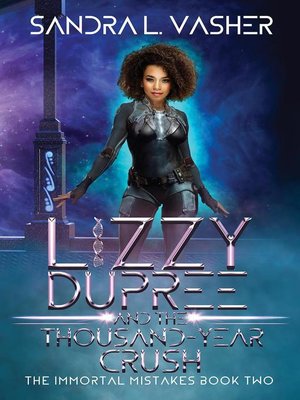 cover image of Lizzy Dupree and the Thousand-Year Crush